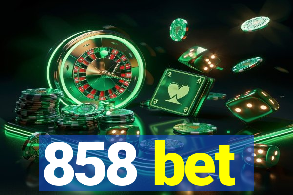 858 bet